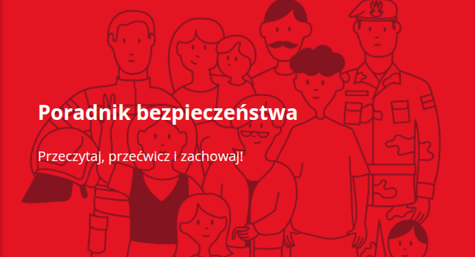 Na czerwonym tle narysowani są różni ludzie symbolizujący służby bezpieczeństwa i społeczeństwo. Widoczni są strażak, żołnierz i inne osoby. Napis: "Poradnik bezpieczeństwa. Przeczytaj, przećwicz i zachowaj!"