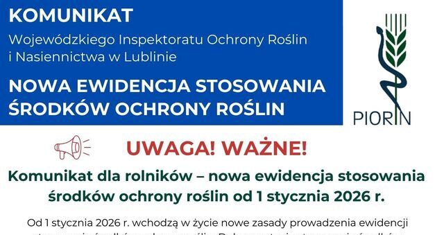 Plakat informacyjny dotyczący nowych zasad stosowania środków ochrony roślin od 1 stycznia 2026 r. Zawiera ostrzeżenia, listę rodzajów ewidencji oraz informacje kontaktowe Wojewódzkiego Inspektoratu Ochrony Roślin w Lublinie.