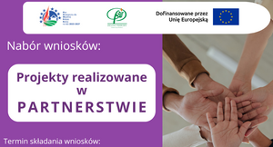Grafika informacyjna o naborze wniosków na projekty w partnerstwie. Zawiera daty składania wniosków, kwoty dotacji, oraz akcentuje finansowanie dla organizacji pozarządowych. W tle złączone dłonie symbolizujące współpracę.