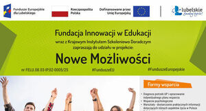 Plakat promujący projekt „Nowe Możliwości” Fundacji Innowacji w Edukacji. Zawiera informacje o formach wsparcia, grupie docelowej, celach projektu oraz kontakt. Na zdjęciach uśmiechnięte osoby w różnych pozach.