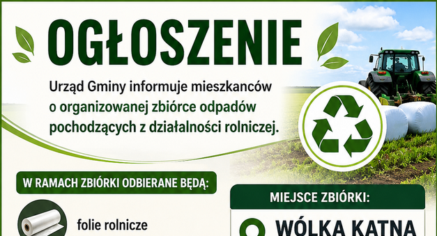 Ogłoszenie o zbiórce odpadów rolniczych w Wólce Kątnej, odbiór 19-20 czerwca 2026 r. Przyjmowane są worki, folie, siatki i sznurki rolnicze. Odpady muszą być oczyszczone. Szczegóły w Urzędzie Gminy.