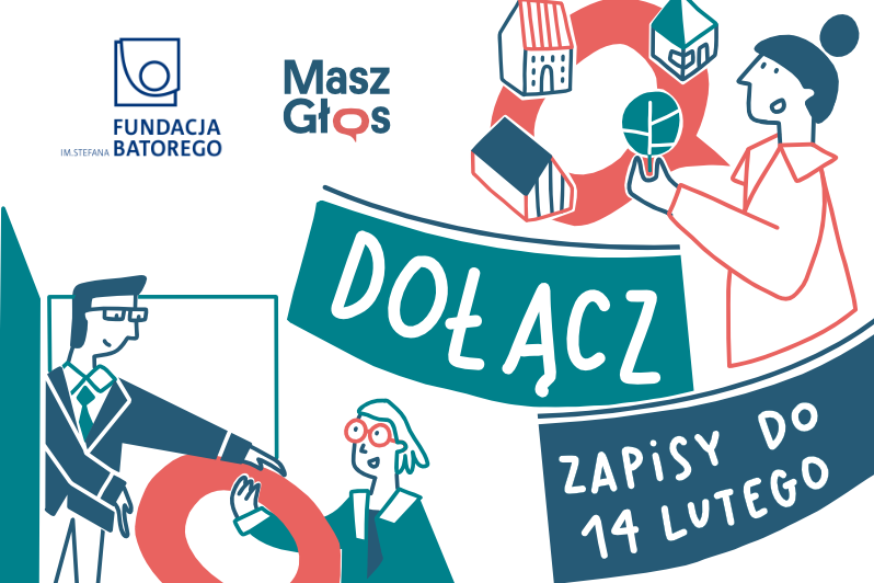 Graficzny plakat promujący kampanię z postaciami z kreskówki przekazującymi sobie duże czerwone kółko. Widoczne napisy: „Dołącz” i „Zapisy do 14 lutego”. Logo „Fundacja Batorego” i „Masz Głos”.