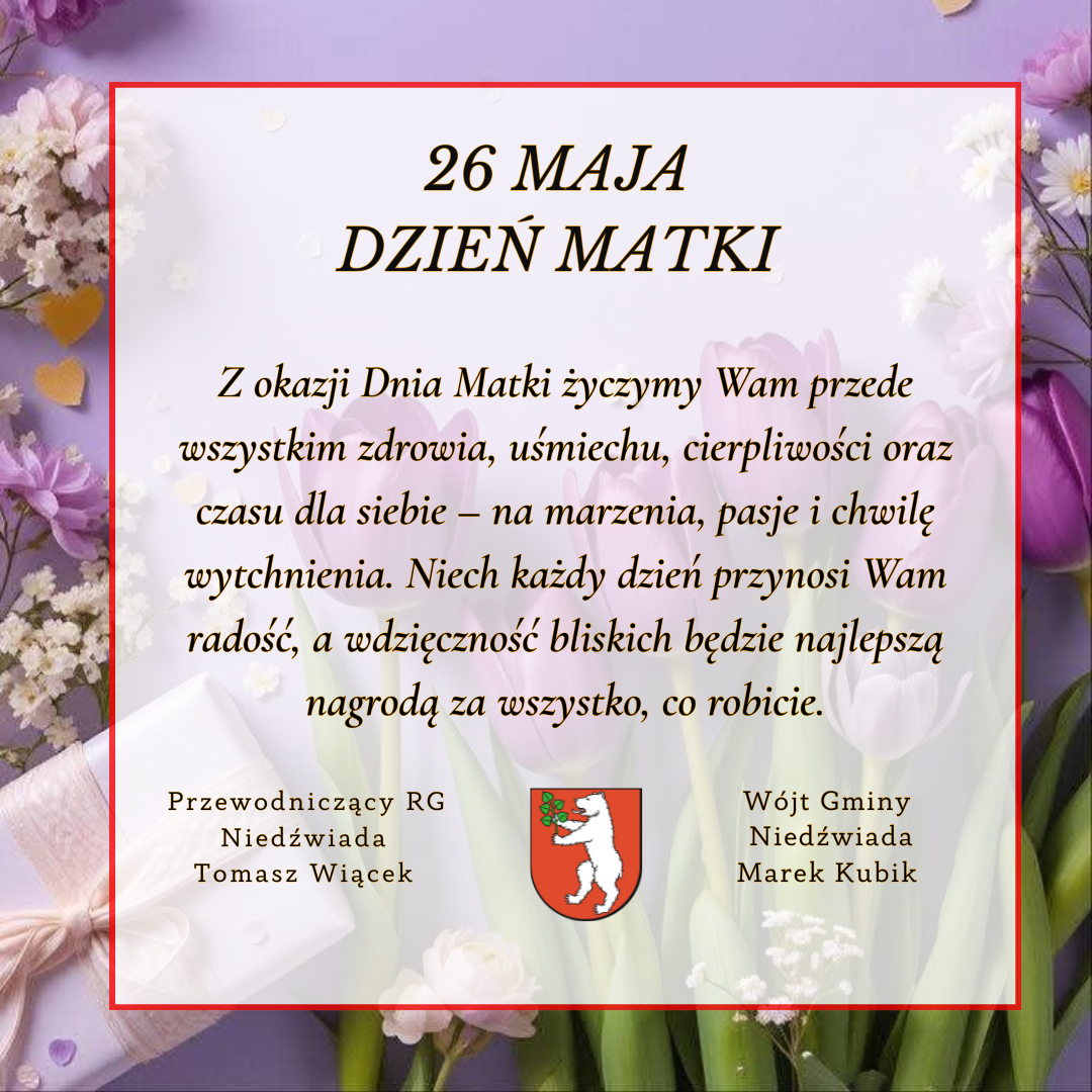 Na tle bukietu kwiatów widnieją życzenia na Dzień Matki. Dołączony jest herb i nazwiska przewodniczącego oraz wójta gminy.