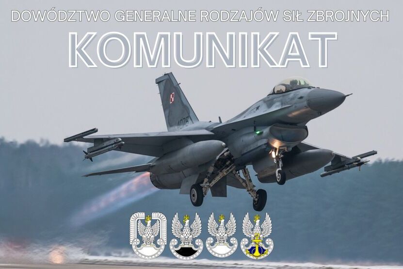 Myśliwiec F-16 startuje z pasa startowego, pozostawiając za sobą ślad płomieni. W tle rozmyta sceneria, a u góry napis: "Komunikat Dowództwo Generalne Rodzajów Sił Zbrojnych." Na dole herby wojskowe.