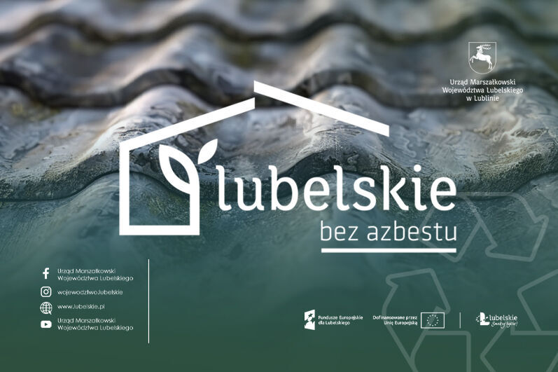 Plakat promujący akcję "Lubelskie bez azbestu", z logo w kształcie domu, liściem oraz informacjami kontaktowymi. W tle widać powierzchnię z falistego materiału przypominającego azbest.