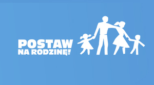 Przyłączamy się do ogólnopolskiej kampanii POSTAW NA RODZINĘ! 