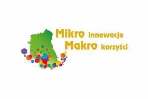 Konkurs w ramach projektu "Mikro innowacje - makro korzyści"