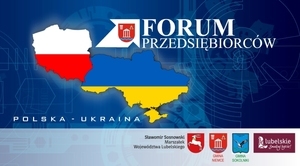ZAPROSZENIE: na Forum Przedsiębiorców Polska - Ukraina