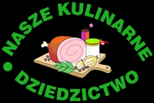 XVIII edycja Konkursu „Nasze Kulinarne Dziedzictwo-Smaki Regionów”