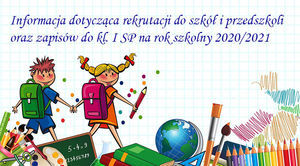 Informacja dotycząca rekrutacji do szkół i przedszkoli na rok szkolny 2020/2021 