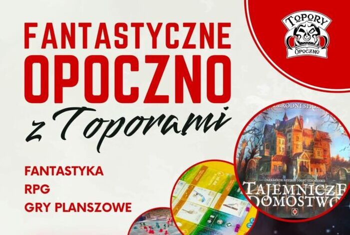 Fantastyczne Opoczno z Toporami