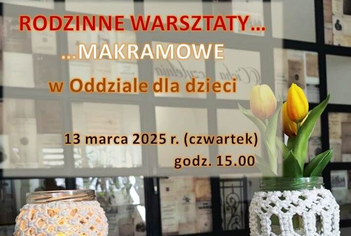 RODZINNE WARSZTATY ... MAKRAMOWE