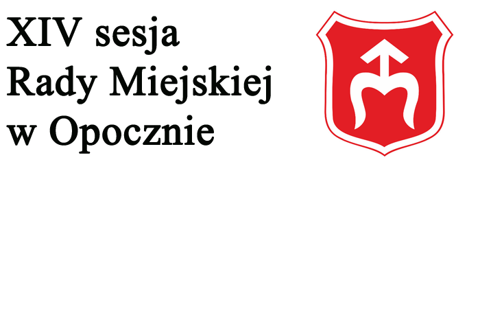 XIV sesja Rady Miejskiej w Opocznie