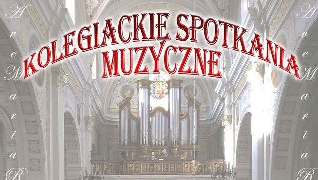  Kolegiackie Spotkania Muzyczne