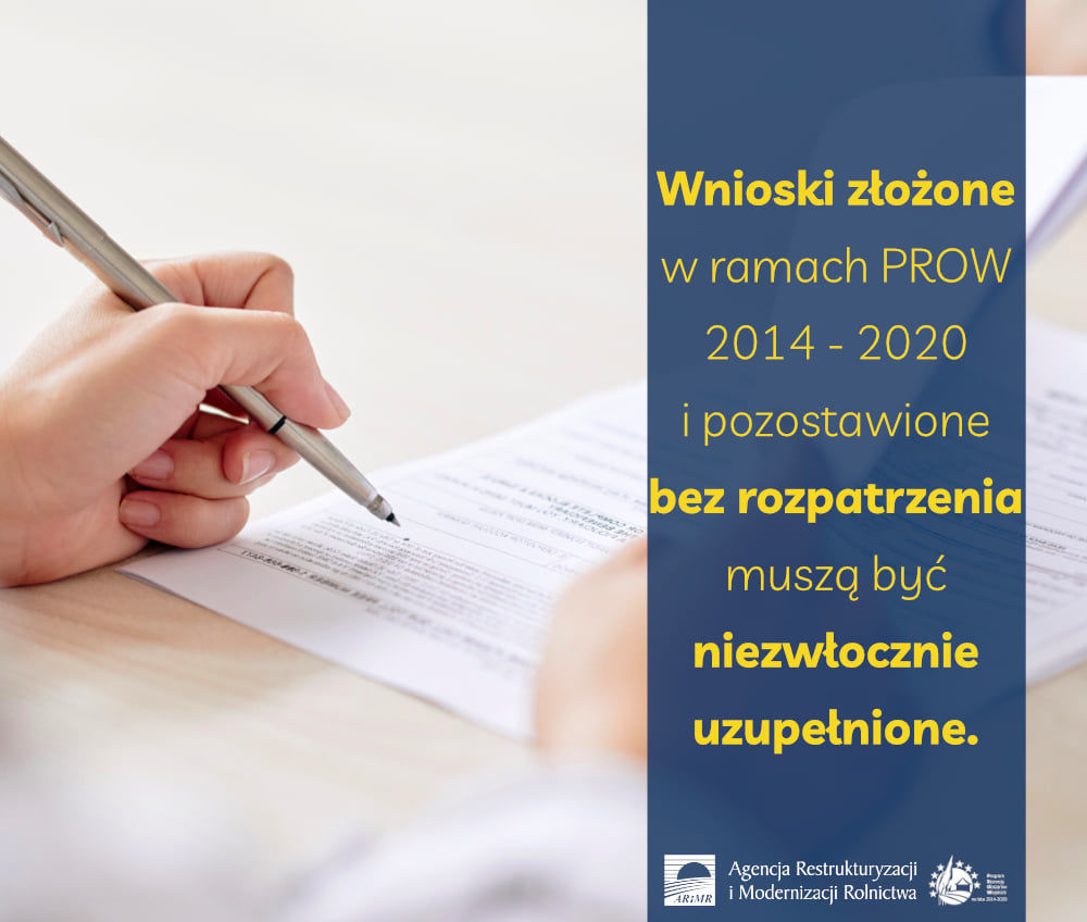 Wnioski o pomoc złożone w ramach PROW 2014 - 2020 i pozostawione bez rozpatrzenia w związku z Covid-19 muszą być niezwłocznie uzupełnione.