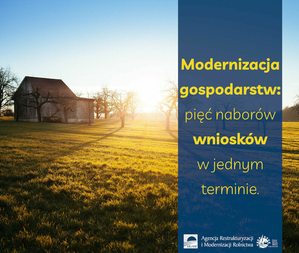 Modernizacja gospodarstw: pięć naborów wniosków w jednym terminie 