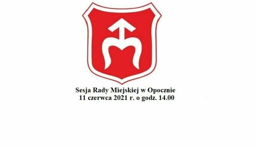 Zawiadomienie o sesji Rady Miejskiej w Opocznie 