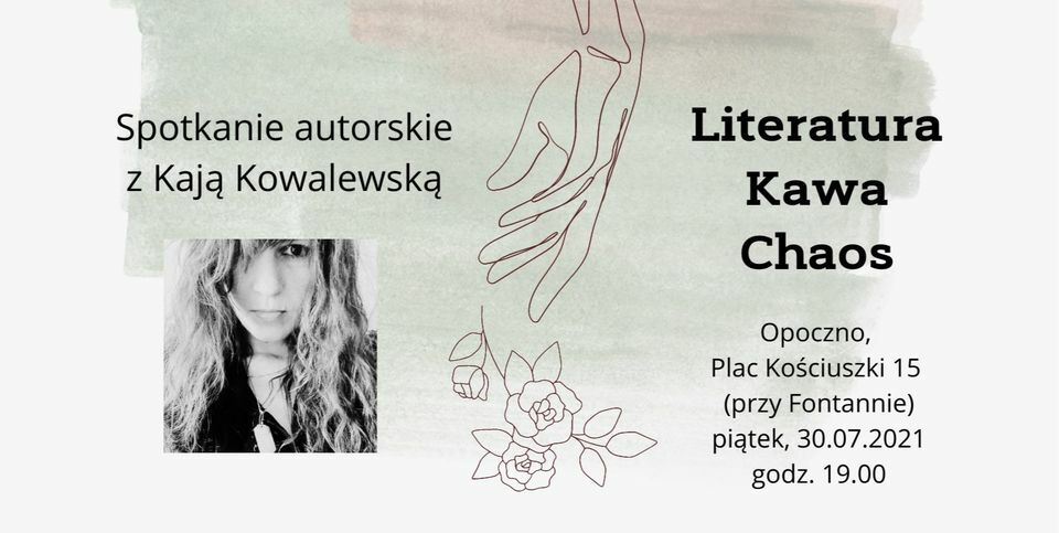 Literatura Kawa Chaos - spotkanie autorskie z Kają Kowalewską