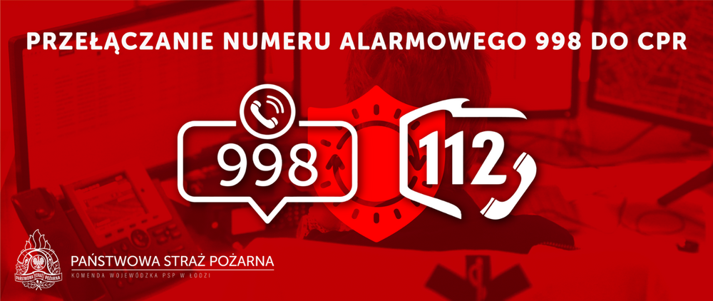 Od 7 września nastąpi przełączenie numeru alarmowego 998 do Centrum Powiadamiania Ratunkowego w Łodzi