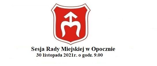 Zawiadomienieo sesji Rady Miejskiej w Opocznie