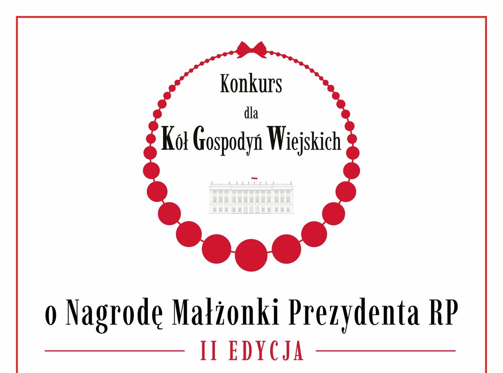 Konkurs dla Kół Gospodyń Wiejskich o Nagrodę Małżonki Prezydenta RP