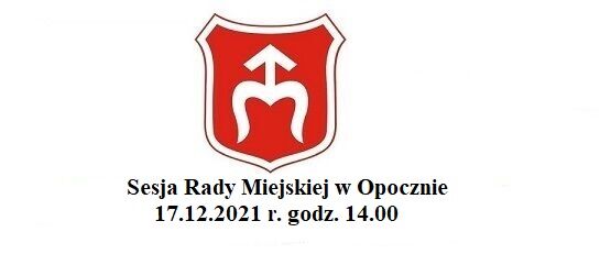 Zawiadomienie o sesji Rady Miejskiej w Opocznie