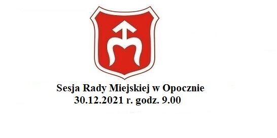 Zawiadomienie o sesji Rady Miejskiej w Opocznie