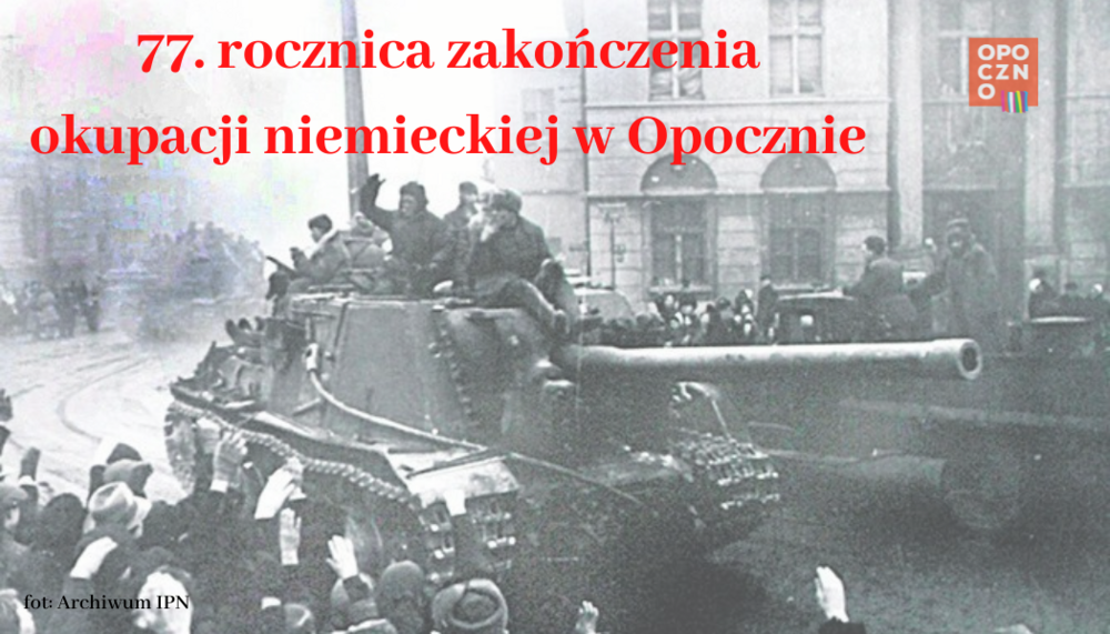 77. rocznica zakończenia okupacji niemieckiej w Opocznie