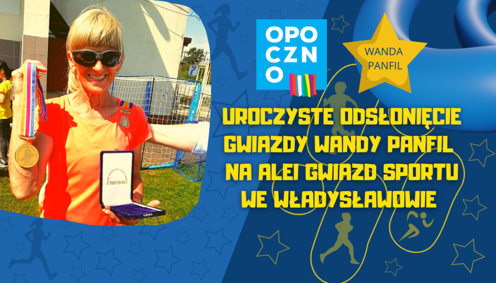 UROCZYSTE ODSŁONIĘCIE GWIAZDY WANDY PANFIL  NA ALEI GWIAZD SPORTU WE WŁADYSŁAWOWIE 