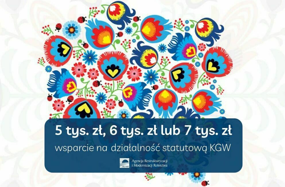 5 tys. zł, 6 tys. zł lub 7 tys. zł – wsparcie na działalność statutową kół gospodyń wiejskich