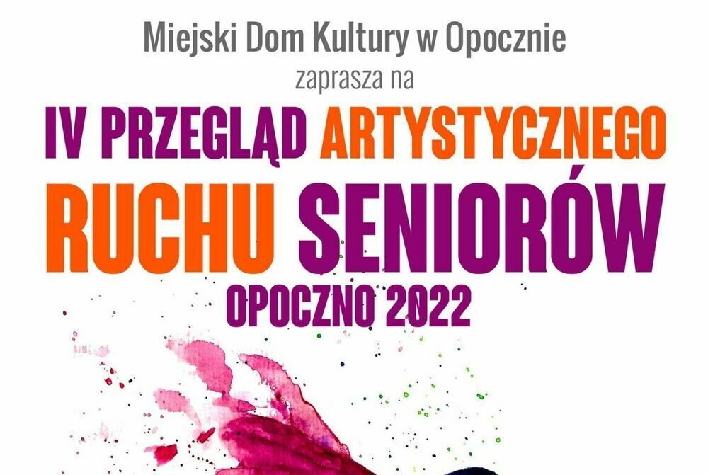 IV Przegląd Artystyczny Ruchu Seniorów Opoczno 2022