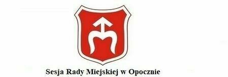 ZAWIADOMIENIE O SESJI RADY MIEJSKIEJ W OPOCZNIE W TRYBIE ZDALNYM