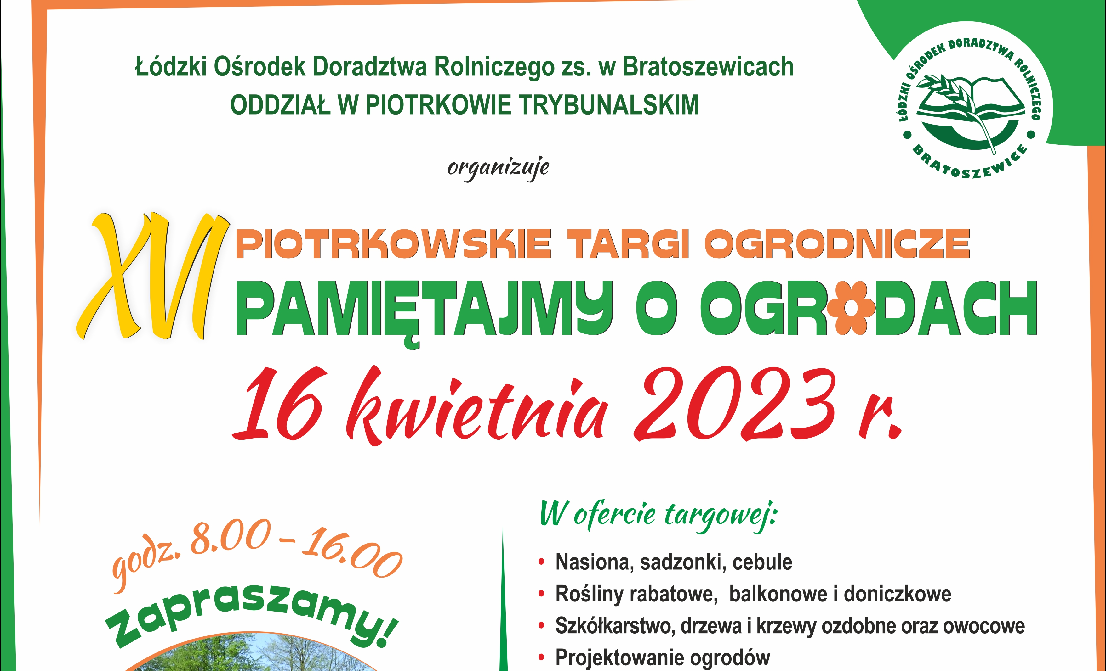 XVI PIOTRKOWSKIE TARGI OGRODNICZE "Pamiętajmy o ogrodach"