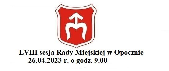 ZAWIADOMIENIE O SESJI RADY MIEJSKIEJ W OPOCZNIE W TRYBIE STACJONARNYM