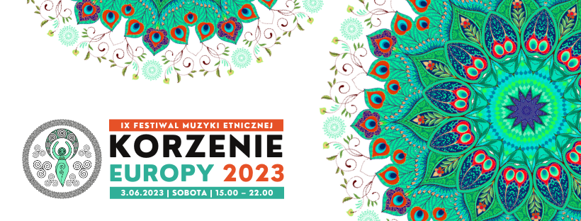  IX edycje Festiwalu Muzyki Etnicznej Korzenie Europy 2023
