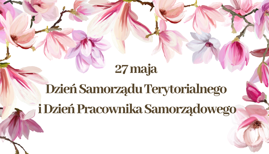27 maja - Dzień Samorządu Terytorialnego i Dzień Pracownika Samorządowego