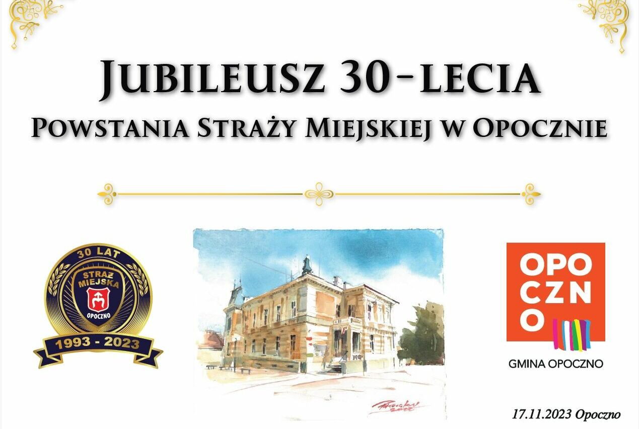 17.11.2023 - jubileusz 30-lecia powstania Straży Miejskiej w Opocznie