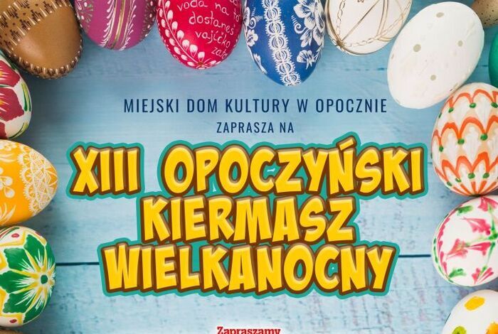 XIII Opoczyński Kiermasz Wielkanocny w Pełnej Krasie!