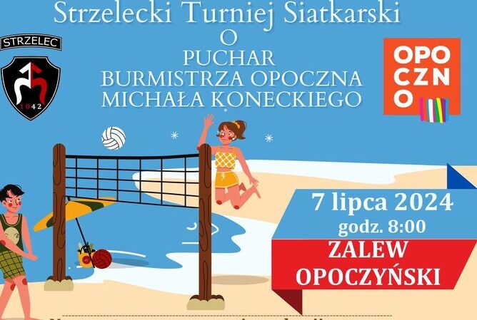 Zaproszenie na Strzelecki Turniej Siatkarski o Puchar Burmistrza Opoczna Michała Koneckiego