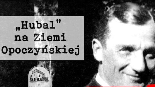 „Hubal” na Ziemi Opoczyńskiej