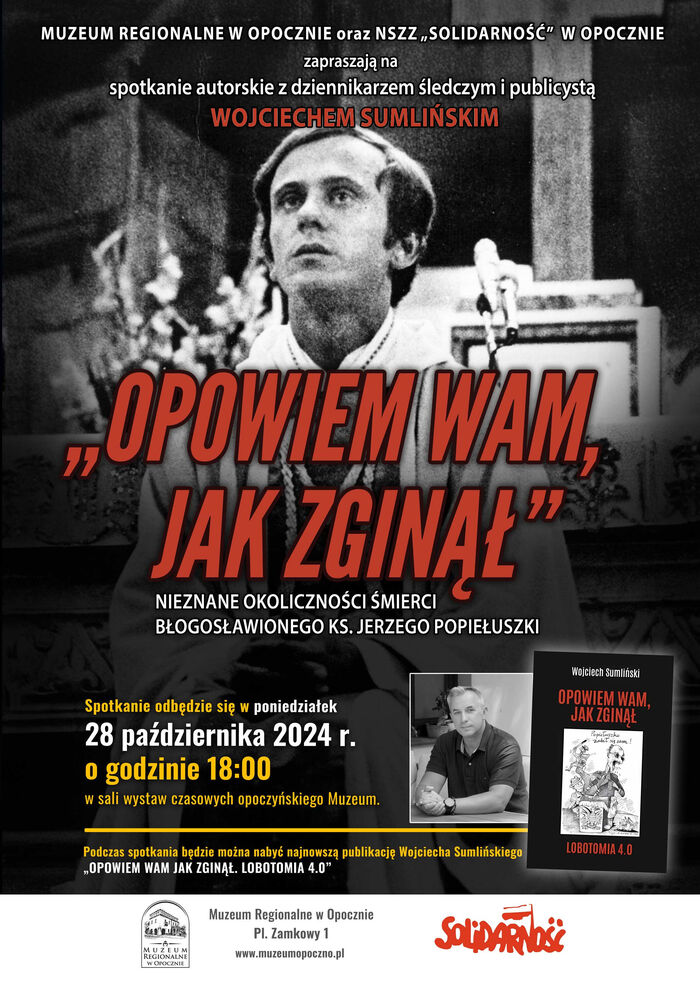 „OPOWIEM WAM JAK ZGINĄŁ”. Spotkanie z Wojciechem Sumlińskim.