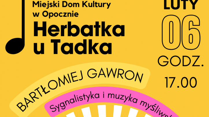 Herbatka pod batutą Bartłomieja Gawrona - zapraszamy na spotkanie Klubu Seniora MDK