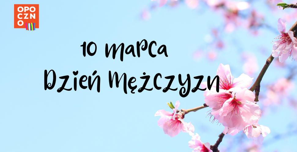 10 marca - Dzień Mężczyzny