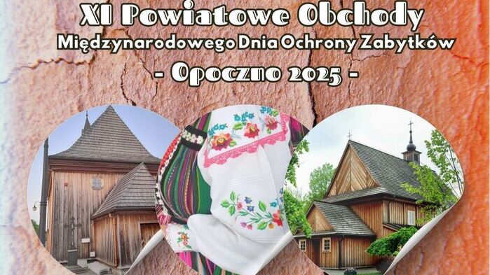XI edycji Powiatowych Obchodów Międzynarodowego Dnia Ochrony Zabytków 2025 - weź udział w konkursie