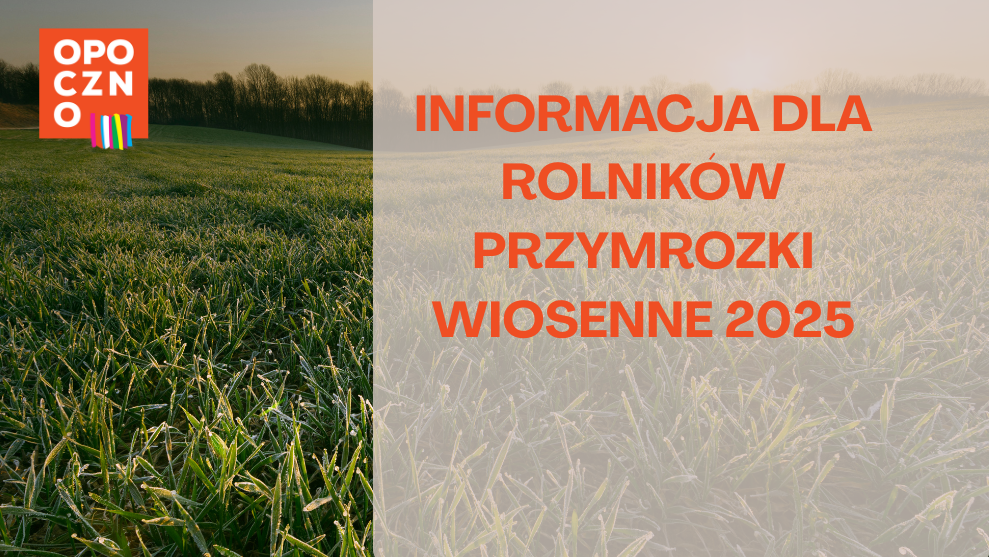 INFORMACJA DLA ROLNIKÓW - PRZYMROZKI WIOSENNE 2025