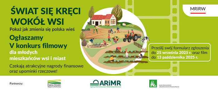 V Ogólnopolski konkurs filmowy „Świat się kręci wokół wsi” - 2025 r.