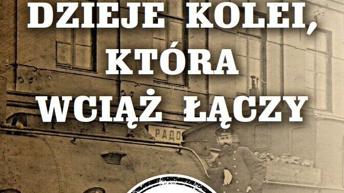 Muzeum zaprasza na wystawę o kolei