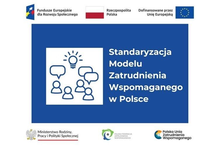 „Standaryzacja modelu zatrudnienia wspomaganego w Polsce”