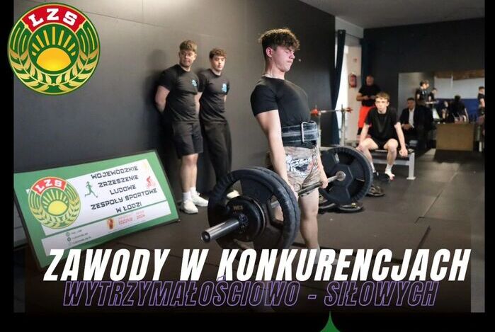 ZAWODY W KONKURENCJACH WYTRZYMAŁOŚCIOWO-SIŁOWYCH