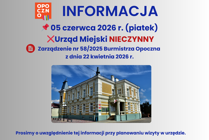 UWAGA! Urząd Miejski w Opocznie nieczynny 05.06.2026 r.